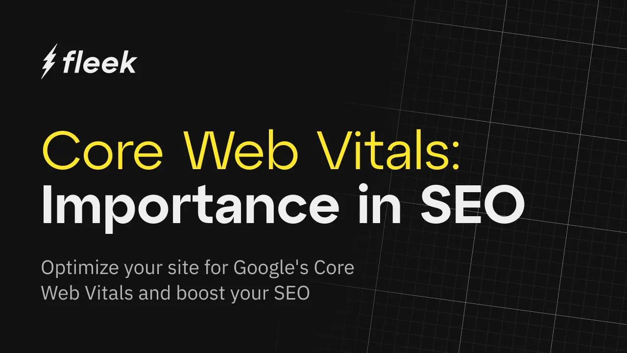 The importance of Core Web Vitals in SEO