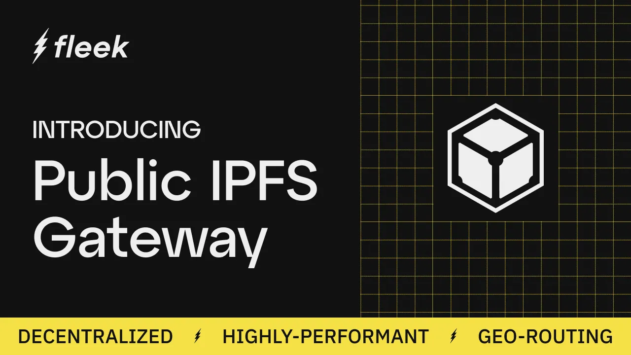 Introducing Fleek's decentralized IPFS gateway