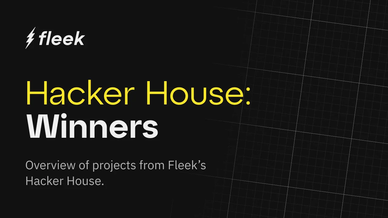 Building with Fleek Functions: Winners from the First Fleek Hacker House