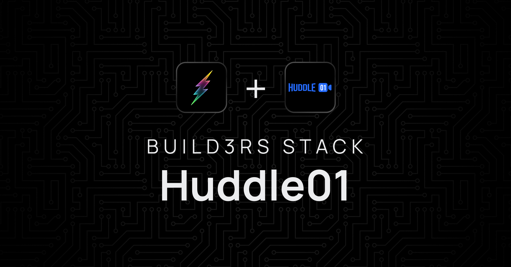 Build3rs Stack: Huddle01